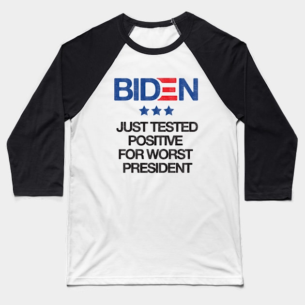 Biden Just Tested Positive For Worst President - Anti Biden Baseball T-Shirt by HamzaNabil